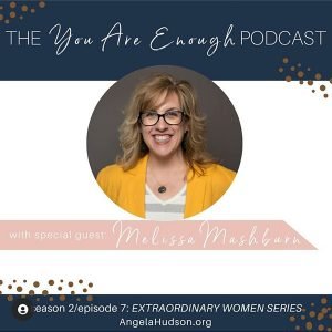 Melissa Mashburn: You Are Enough Podcast Appearance